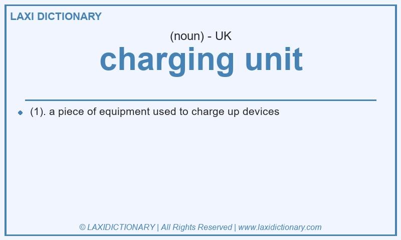Definition charging unit in British English