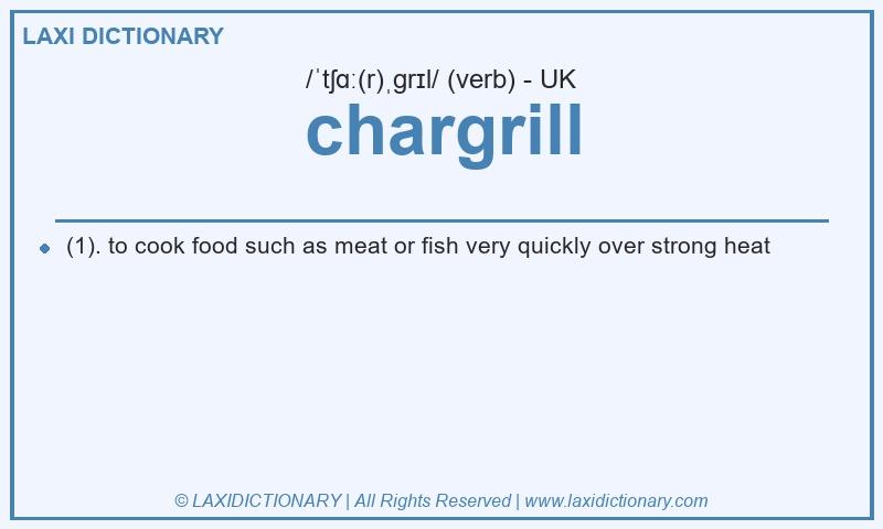 Definition chargrill in British English