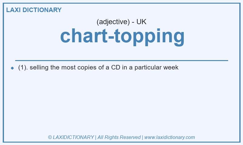 Definition chart-topping in British English