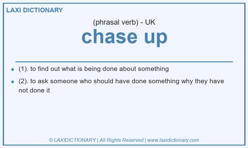 Definition chase up in British English