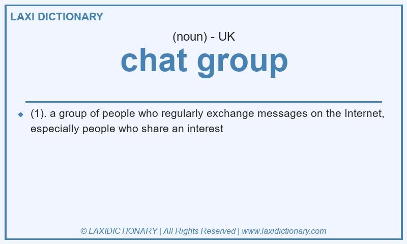 Definition chat group in British English