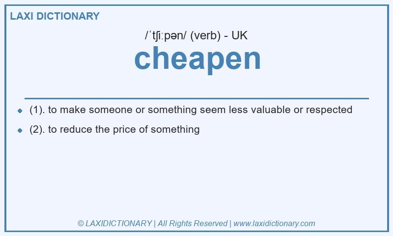 Definition cheapen in British English