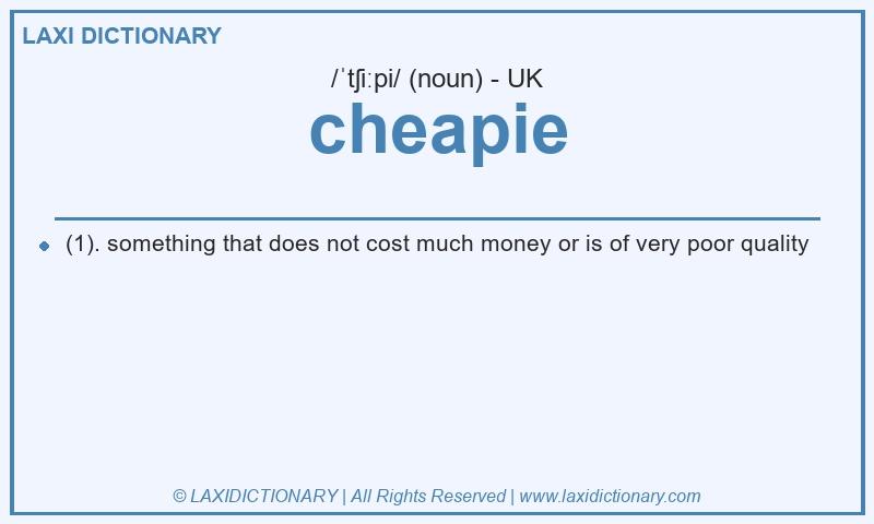 Definition cheapie in British English