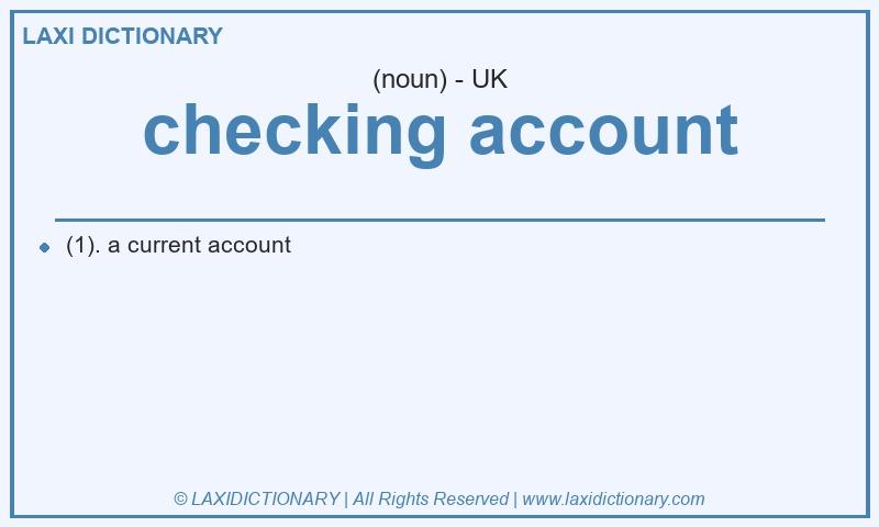Definition checking account in British English