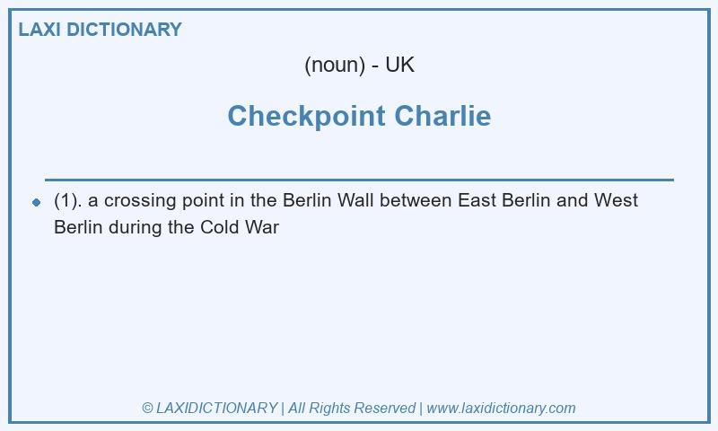 Definition Checkpoint Charlie in British English