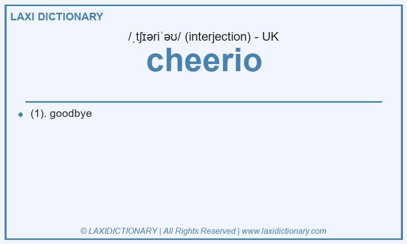 Definition cheerio in British English