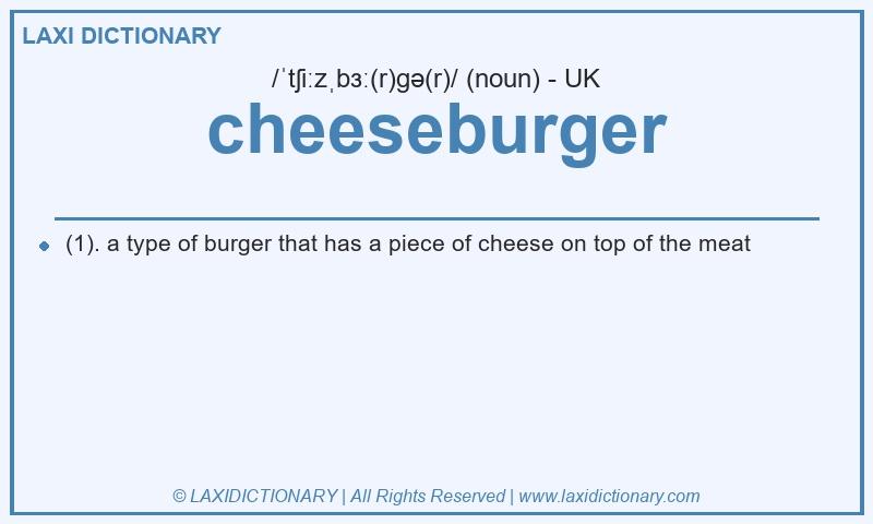 Definition cheeseburger in British English