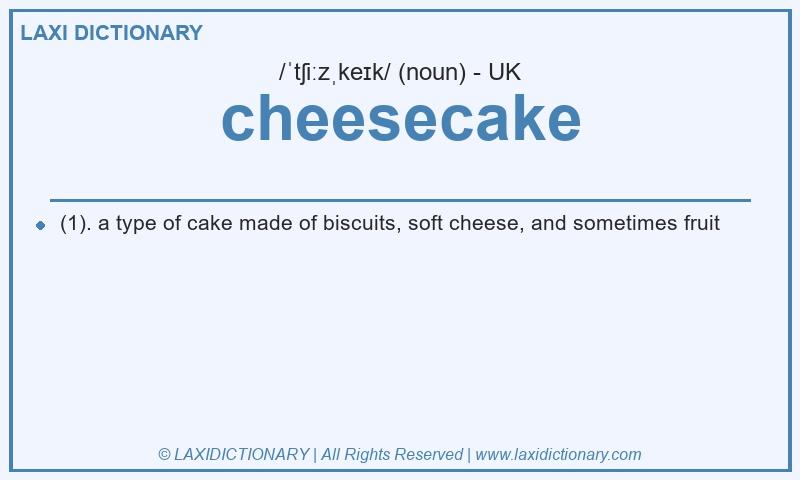 Definition cheesecake in British English