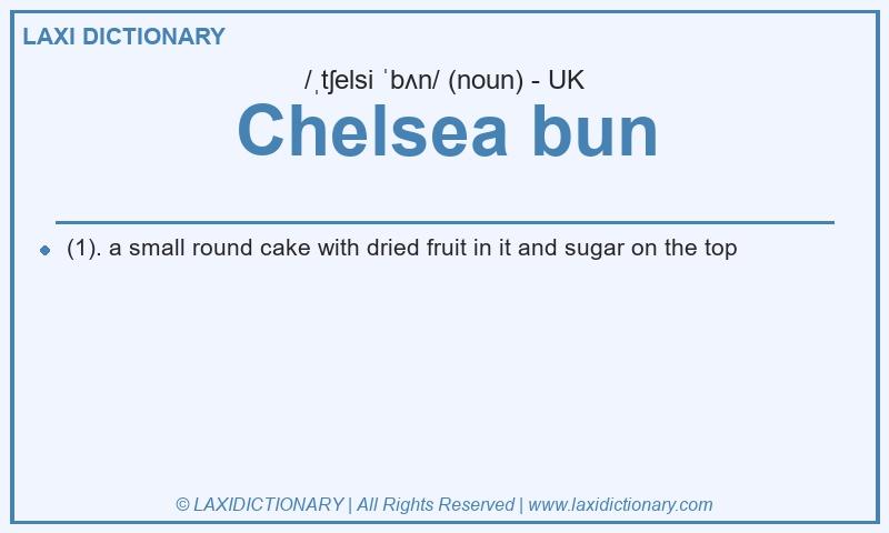 Definition Chelsea bun in British English