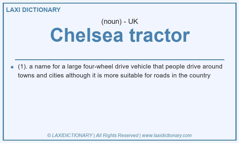 Definition Chelsea tractor in British English