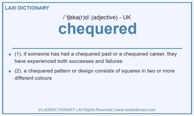 Definition chequered in British English