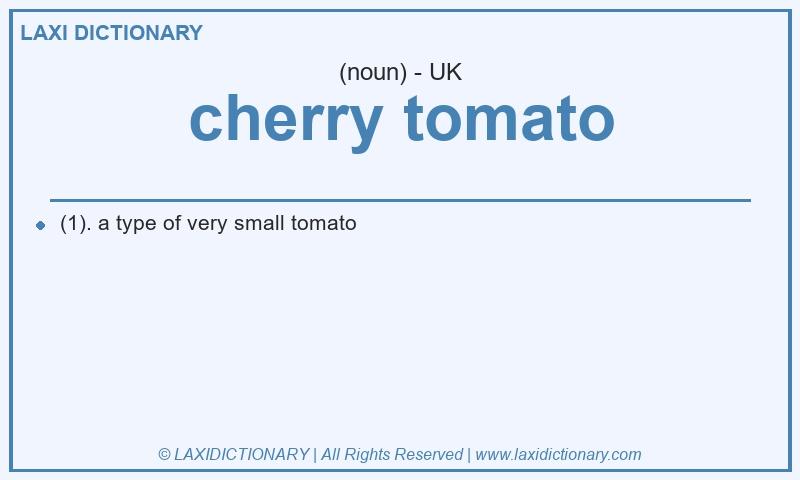 Definition cherry tomato in British English
