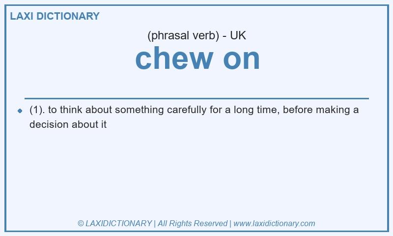 Definition chew on in British English