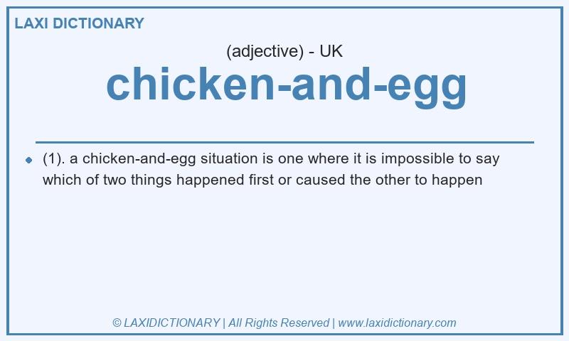 Definition chicken-and-egg in British English