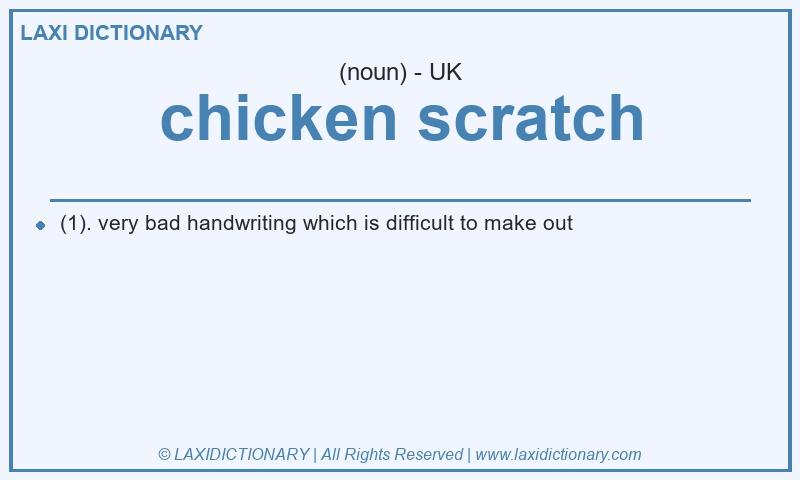Definition chicken scratch in British English