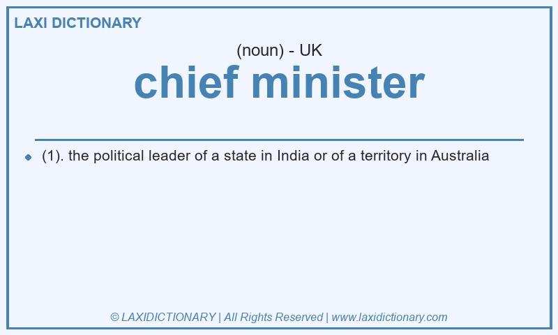 Definition chief minister in British English