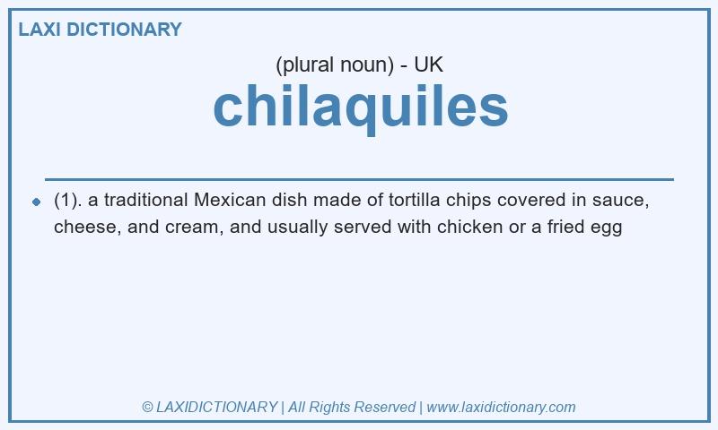 Definition chilaquiles in British English