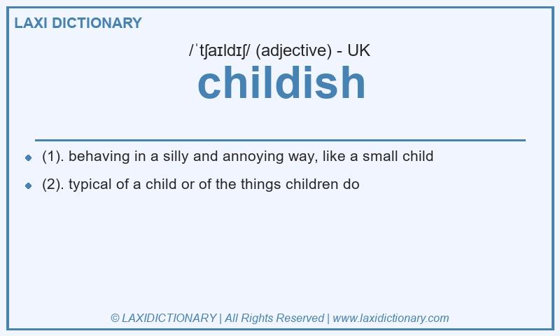Definition childish in British English