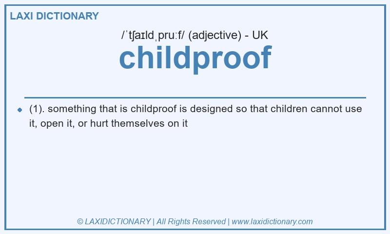 Definition childproof in British English