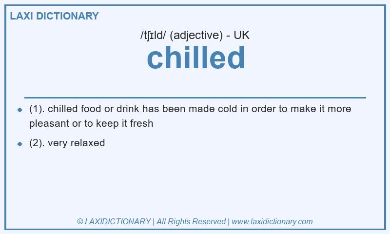 Definition chilled in British English