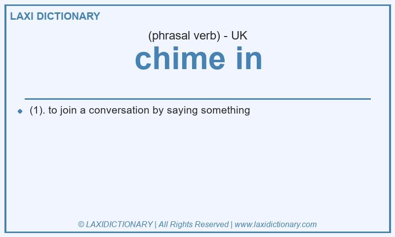 Definition chime in in British English