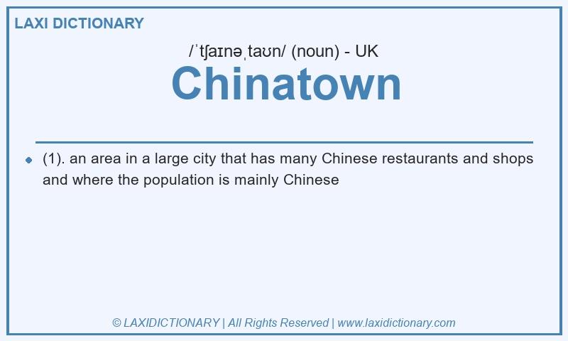 Definition Chinatown in British English