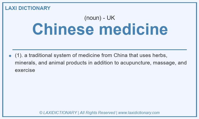 Definition Chinese medicine in British English