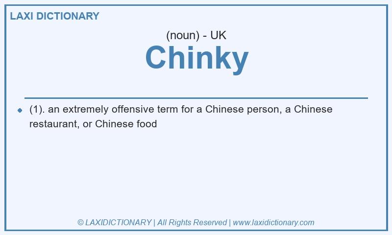 Definition Chinky in British English