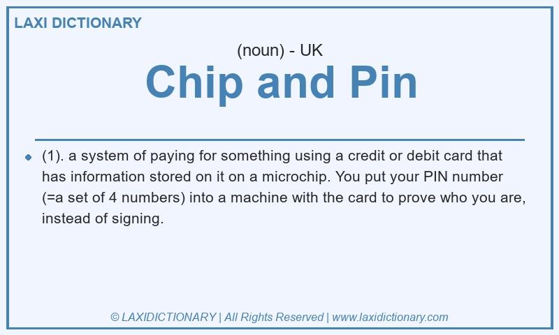 Definition Chip and Pin in British English