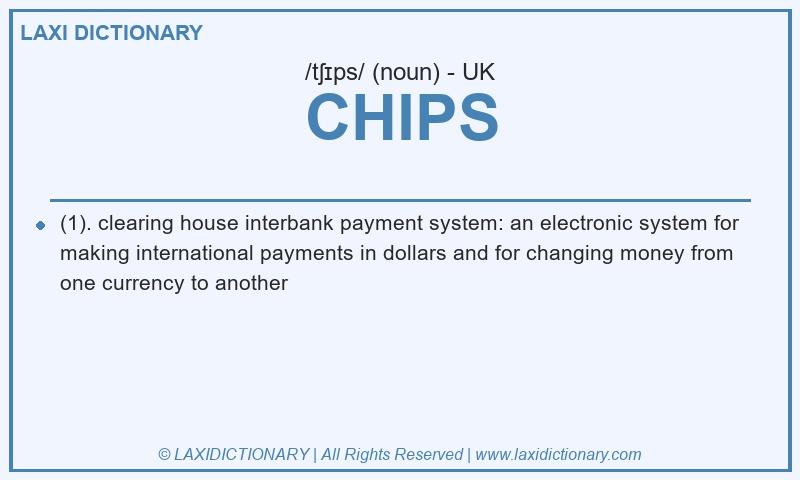 Definition CHIPS in British English