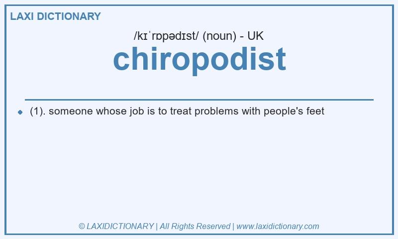Definition chiropodist in British English