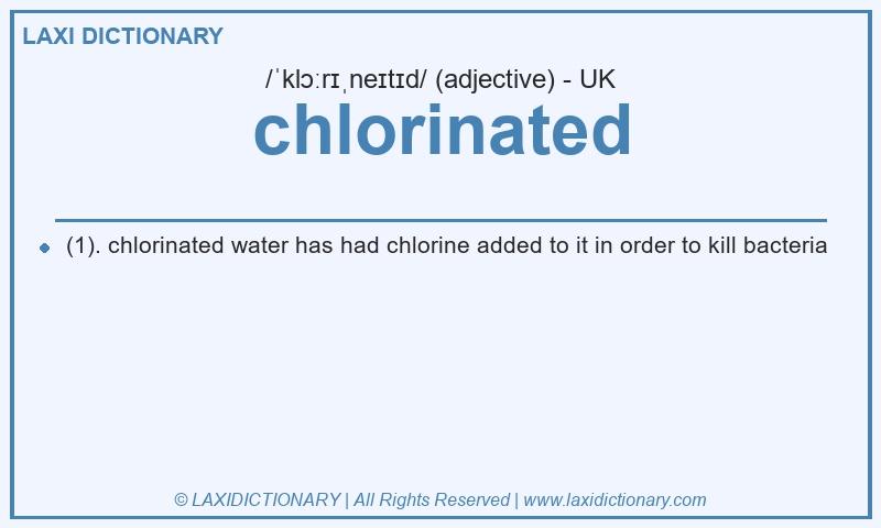 Definition chlorinated in British English