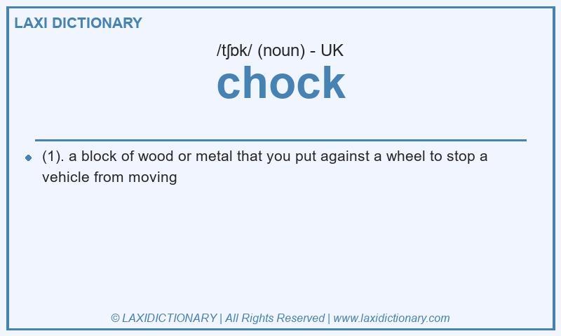Definition chock in British English