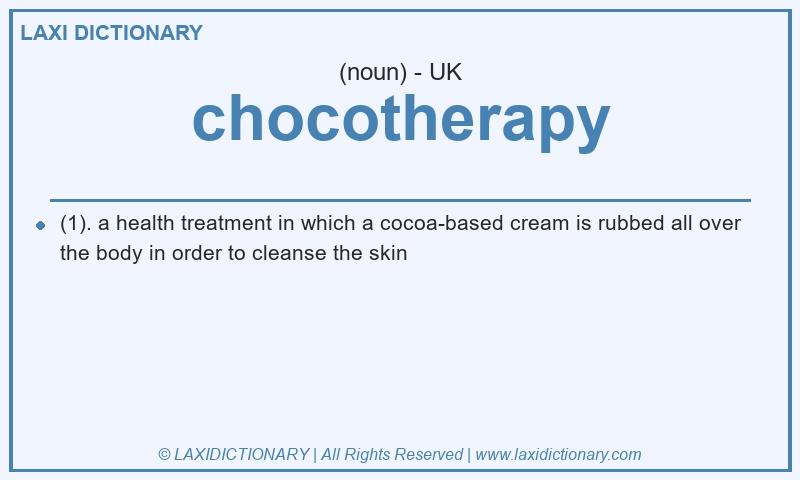 Definition chocotherapy in British English
