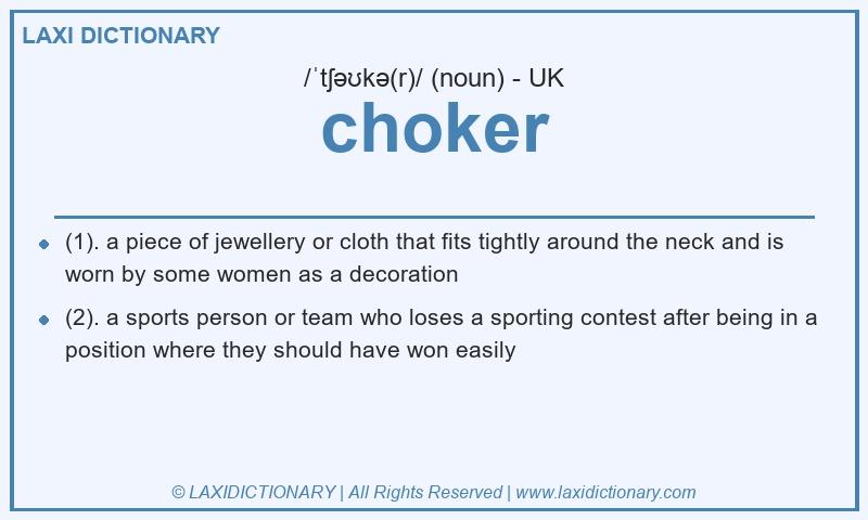Definition choker in British English