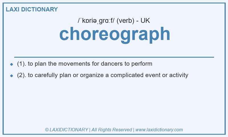 Definition choreograph in British English