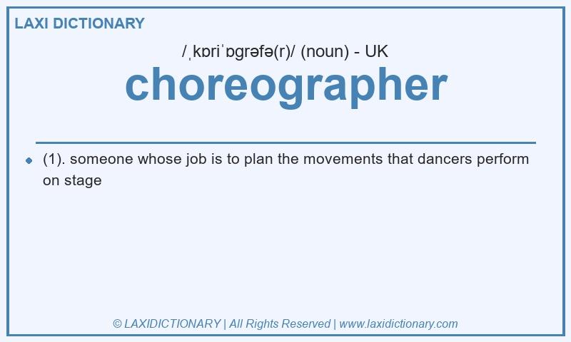 Definition choreographer in British English