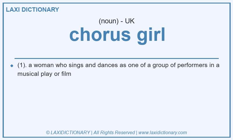 Definition chorus girl in British English