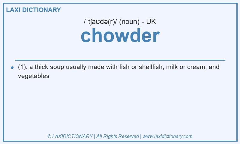 Definition chowder in British English