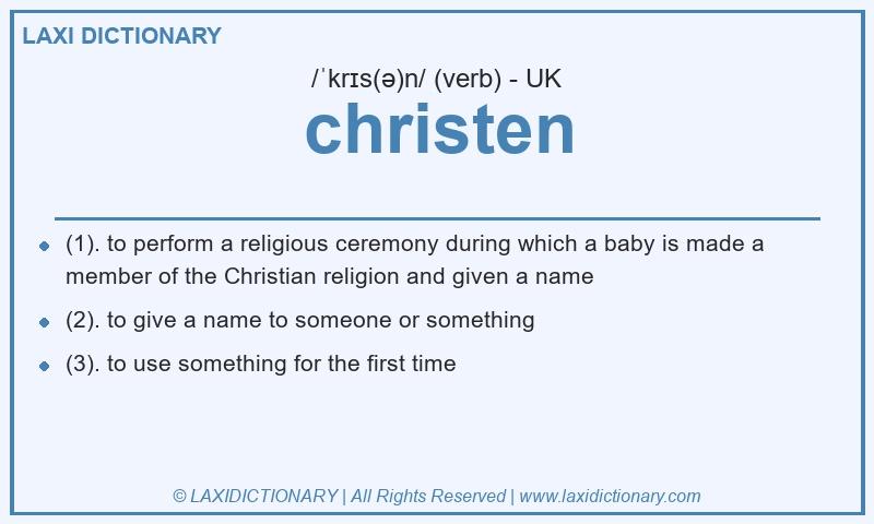 Definition christen in British English
