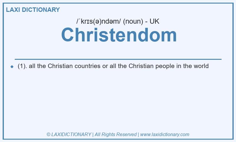 Definition Christendom in British English