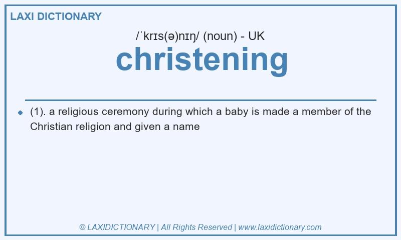 Definition christening in British English