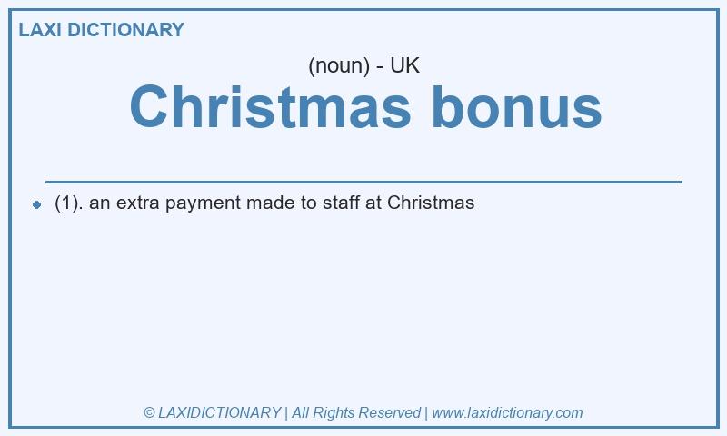 Definition Christmas bonus in British English