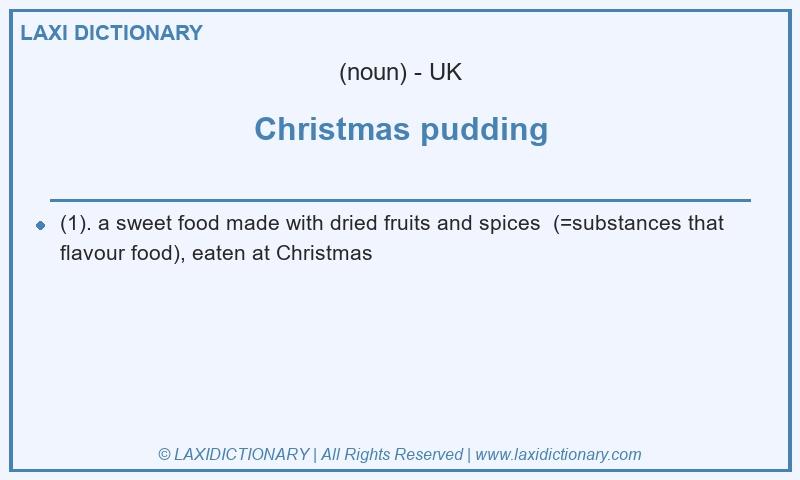 Definition Christmas pudding in British English