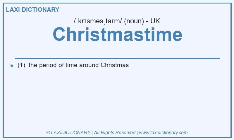 Definition Christmastime in British English