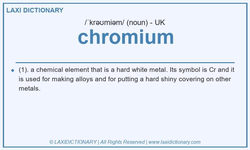 Definition chromium in British English