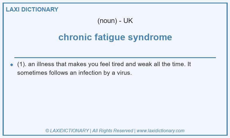 Definition chronic fatigue syndrome in British English