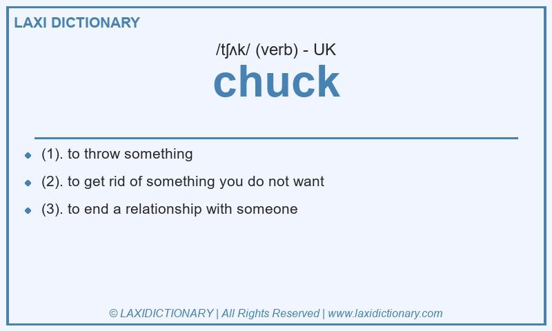 Definition chuck in British English