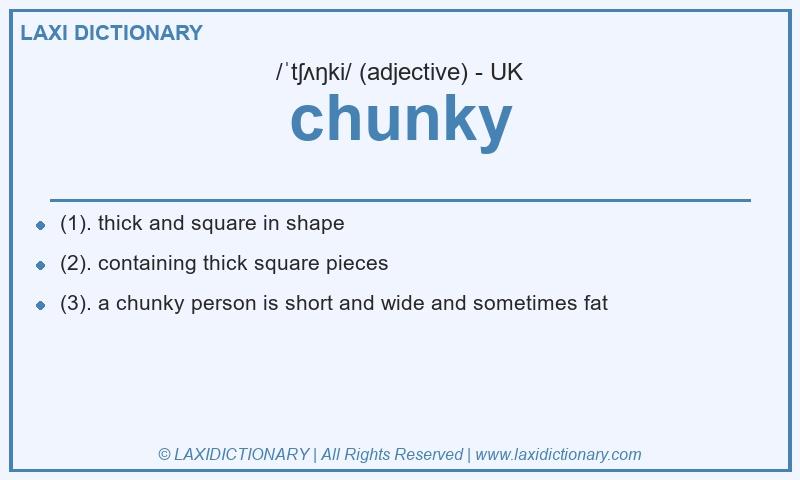 Definition chunky in British English
