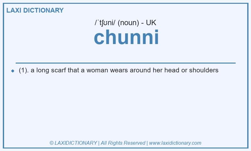 Definition chunni in British English